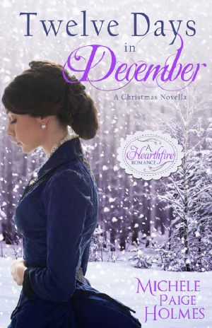 [Hearthfire Romance 3.50] • Twelve Days in December · A Christmas Novella